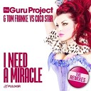Guru Project Tom Franke Vs Coco Star - I Need A Miracle Pink Panda Remix Edit