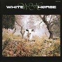 White Horse - Lost And In Trouble