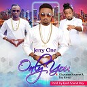 Jerry One feat Paa Kwesi Okyeame Kwame - Only You