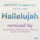 Antoine Clamaran feat Lulu Hughes - Hallelujah DJ Kone Marc Palacios Remix