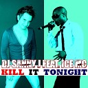 DJ Sanny J feat Ice Mc - Kill it Tonight D Niele World Mix