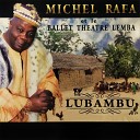 Michel Rafa feat Ballet Th tre Lemba - Ngoma Ya Kongo Pt 2