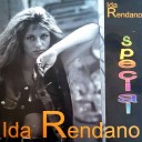 Ida Rendano - Si nun ce ne vuo