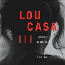 Lou Casa - Tous les passants