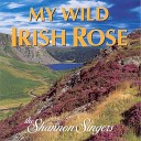 The Shannon Singers - My Wild Irish Rose
