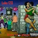Luka 120 feat Tommy G z - Halle Berry