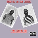 Luka 120 feat MTJ Damao - Mabrugudlu
