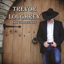 Trevor Loughrey - Dreaming with My Eyes Wide Open