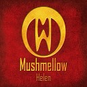 Mushmellow - Hellen
