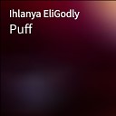 Puff feat Blaqueen Ma Se Kind - Ihlanya Eligodly