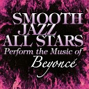 Smooth Jazz All Stars - Crazy in Love