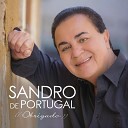 Sandro de Portugal - Deixa Me Amar Te Em Segredo