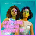 DJ Yasmin feat Audrey Tapiheru - Nothing Wrong About It