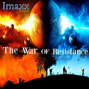 Imaxx - The War of Resistance Original Mix