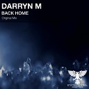 Darryn M - Back Home Original Mix