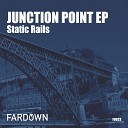 Static Rails - London Crossroads Original Mix