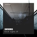 Enformig - Harsh Nights Original Mix