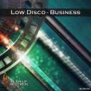 Low Disco - Business Original Mix