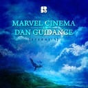 Marvel Cinema Dan Guidance - Like The Moon Original Mix