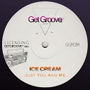 Ice Cream - Just You And Me Original Mix