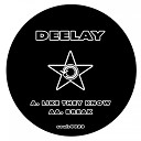 Deelay - Like They Know Original Mix
