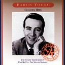 Faron Young - I Just Came To Get My Baby