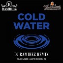 Major Lazer Ft Justin Bieber MO - Cold Water DJ Ramirez Remix