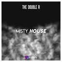 The Double R - Misty House
