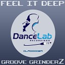 Groove Grinderz - Feel It Deep Original Mix