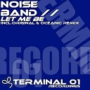 Noise Band - Let Me Be Oceanic Remix