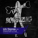 Life Express - Directors Cut Stereo Cartel Remix