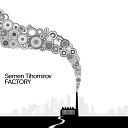 Semen Tihomirov - Factory Original Mix