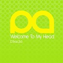 D Trac3d - Welcome To My Head Original Mix