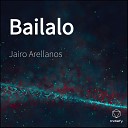 Jairo Arellanos - Bailalo