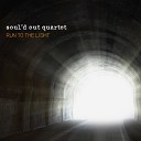 Soul d Out Quartet - Lord Take This Life