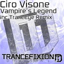 Ciro Visone - Vampire s Legend TrancEye Remix