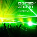 Aleksey Zhahin - Weekend Original Mix