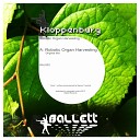 Kloppenburg - Robotic Organ Harvesting Original Mix