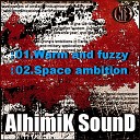 Alhimik Sound - Warm Fuzzy Instrumental Mix