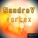 SANDROV - Vortex Original Mix