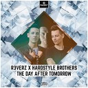 R3VERZ Hardstyle Brothers - The Day After Tomorrow Edit