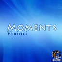 Vinioci - Moments Original Mix