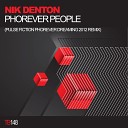 Nik Denton - Phorever People Pulse Fiction Phorever Dreaming 2012…