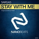 Sargas - Stay With Me Original Mix