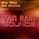 Vic Sky - All Alone Original Mix