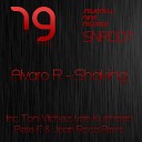 Alvaro R - Shaking Toni Vilchez Remix