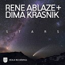 Rene Ablaze Dima Krasnik - Stars Dirkie Coetzee Remix