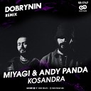 Miyagi Andy Panda - Kosandra Dobrynin Radio Edit