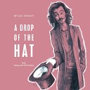 Myles Knight feat Kelsey And The Embers - A Drop Of The Hat