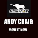 Andy Craig - Move It Now Dub Mix